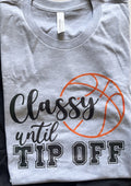 Classy Until Tip Off