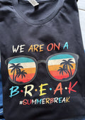 We Were On A Break! #Summer