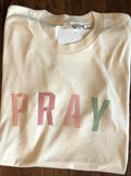 Pray (block lettering) Tee
