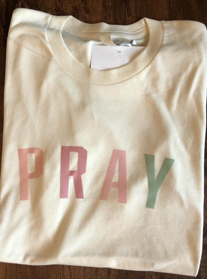 Pray (block lettering) Tee