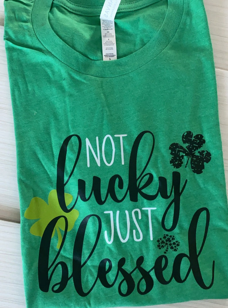 Not Lucky Just Blessed