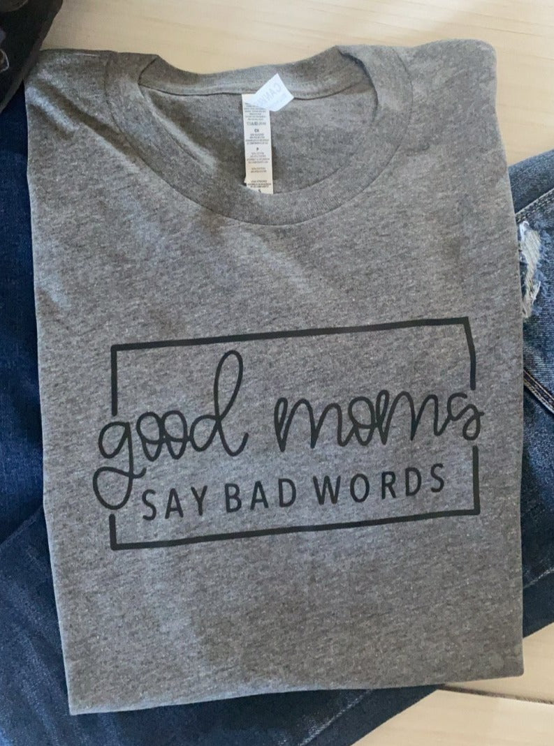 Good Moms Say Bad Words