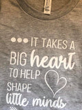 It Takes a Big Heart Tee